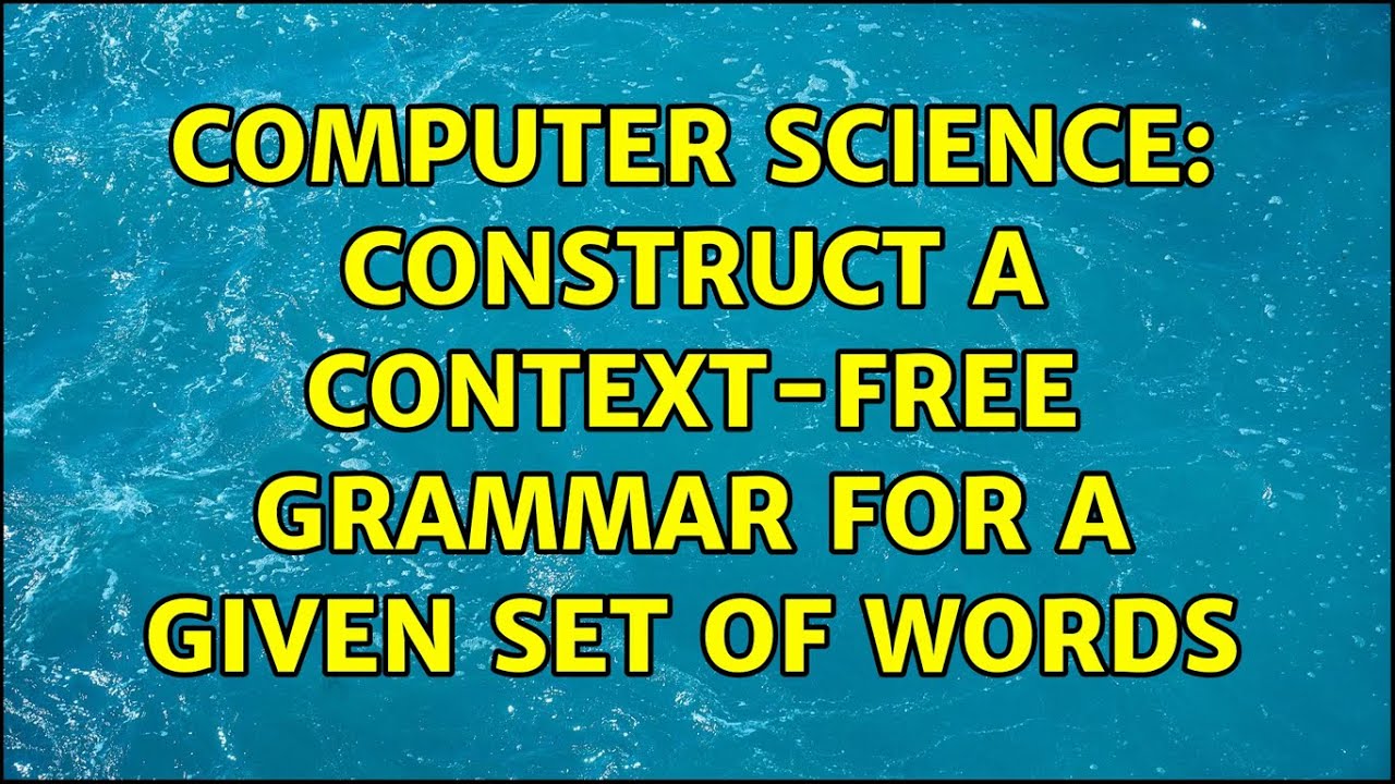 construct context free grammars