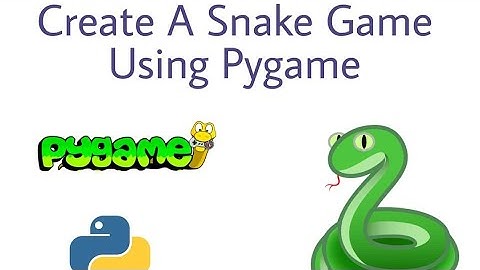Snake Game Using Pygame In Python