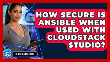 How Secure Is Ansible When Used With CloudStack Studio? | Cloud Stack Studio News