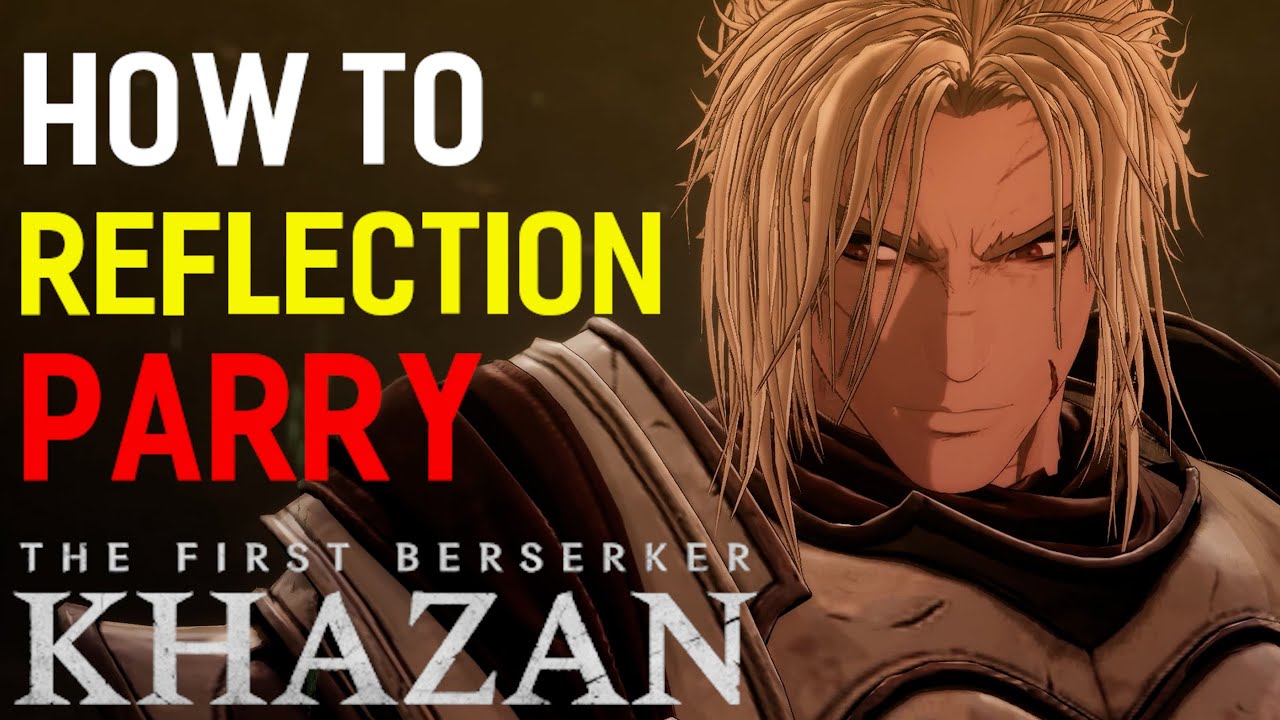 Reflection Parry is Insanely Good in The First Berserker Khazan - Mini Guide
