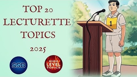 TOP 20 LECTURETTE TOPICS 2025 | SSB INTERVIEW | AFSB INTERVIEW | NSB INTERVIEW | 2025