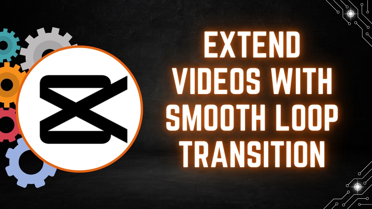 Looping Transitions CapCut Tutorial: Extend Videos with a Smooth Loop Transition - YouTube
