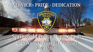 Springfield Police 2025 Annual Awards, May 14, 2026