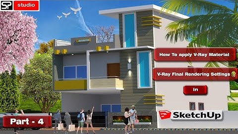 How to apply materials in sketchup || V-Ray Final Rendering Setting || sagar pathare studio