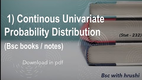 1)Continous Univariate Probability Distribution |Second year|Bsc books download in pdf|Statistic-232