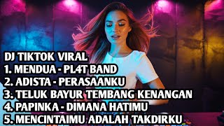 DJ VIRAL TIKTOK TERBARU 2025🎵DJ MENDUA - PL4T BAND COVER 🎵DJ TELUK BAYUR TEMBANG KENANGAN FULL ALBUM