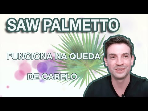 SAW PALMETTO , FUNCIONA NA QUEDA DE CABELO ?