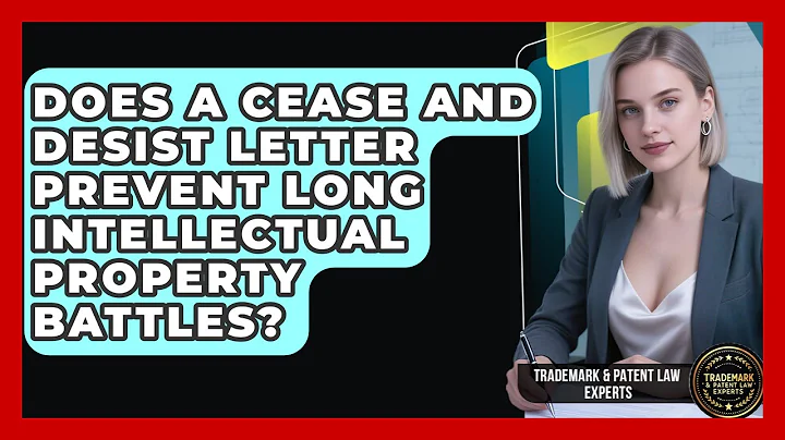 Does A Cease And Desist Letter Prevent Long Intellectual Property Battles?