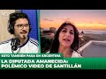 ❌ LA DIPUTADA DE GIRA: Polémico video de Santillán en cualquiera