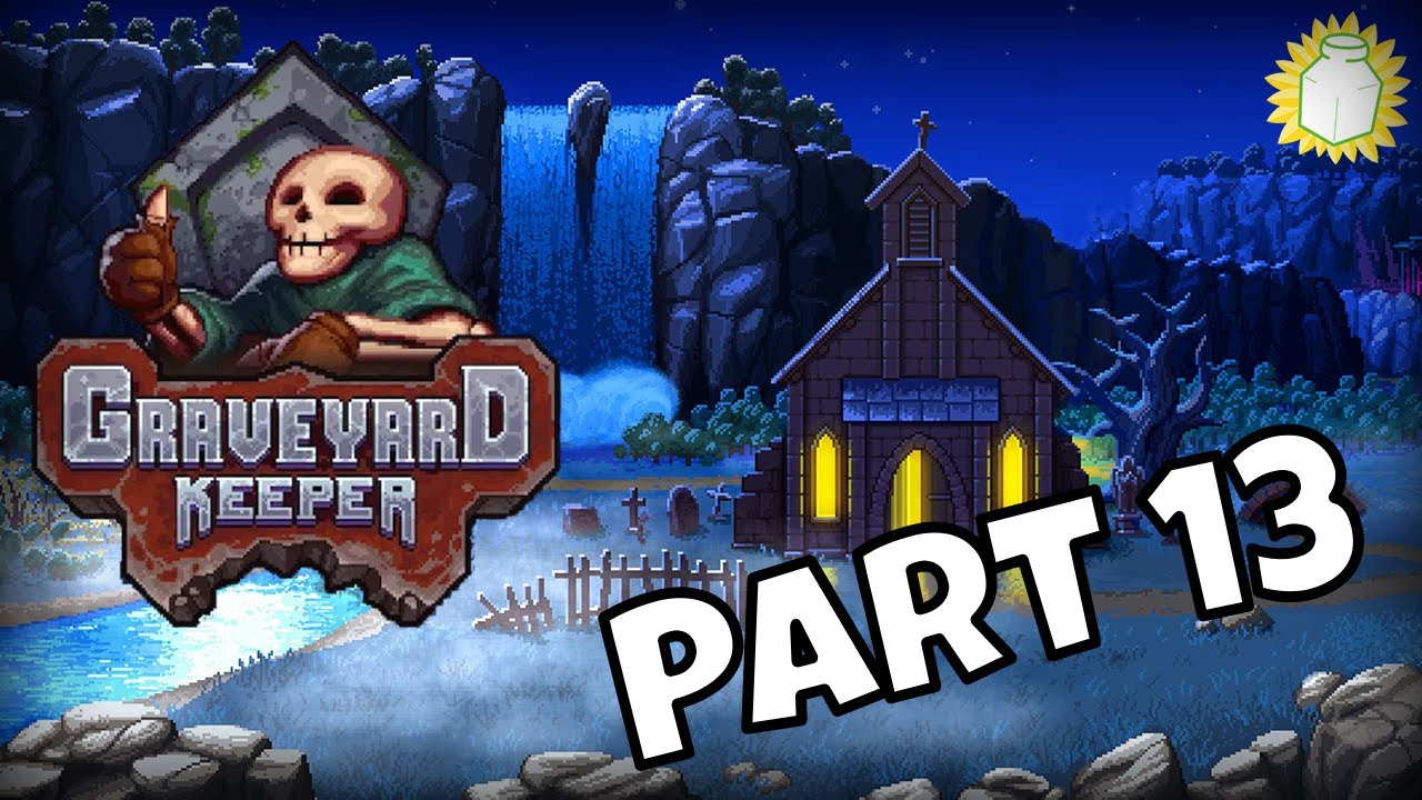 North of the Church Cellar Let's Play Graveyard Keeper Part 13