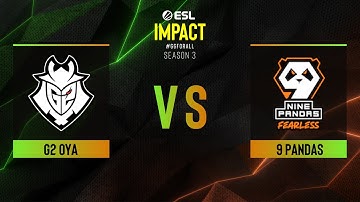 G2 OYA vs. 9 Pandas - Map 1 [Ancient] - ESL Impact League S3 Europe - Group B