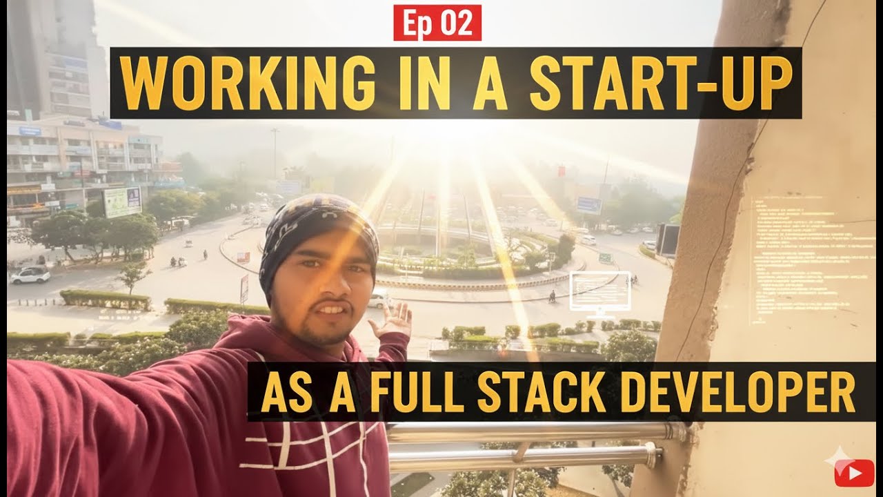 Ep 02 of working in a start-up as a full stack developer | vishal ...