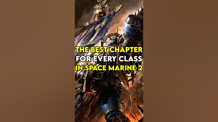 The BEST Chapter For EVERY Class In SPACE MARINE 2