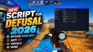 NEW SCRIPT FOR DEFUSAL 2026 Keyless Rage Bot, Anti Hit, Visuals, More,