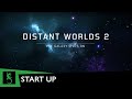 Distant Worlds 2 | Start Up [Gameplay Commentary]