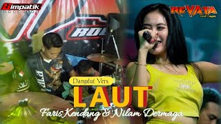 LAUT VERSI DANGDUT || NILAM DERMAGA || REVATA || MITRA Audio