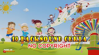 10 BACKSOUND CERIA ANAK ANAK | HAPPY KIDS | NO COPYRIGHT screenshot 4