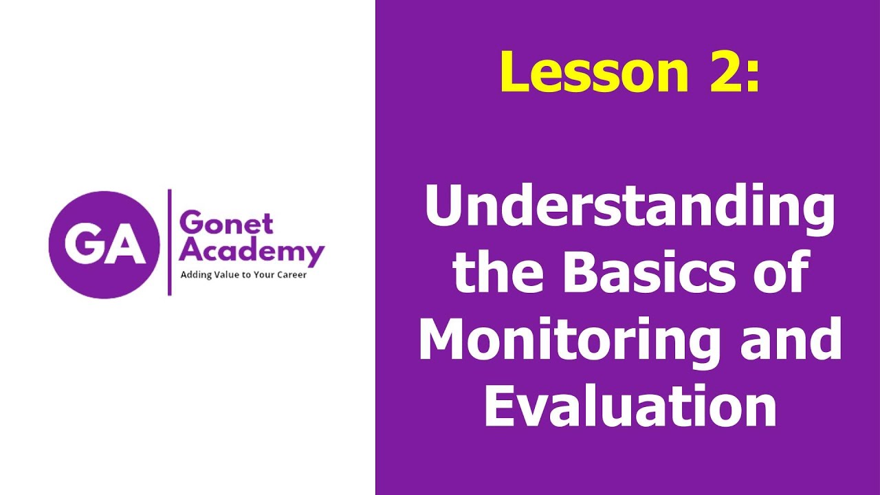 Lesson 2: Understanding the Basics of Monitoring and Evaluation