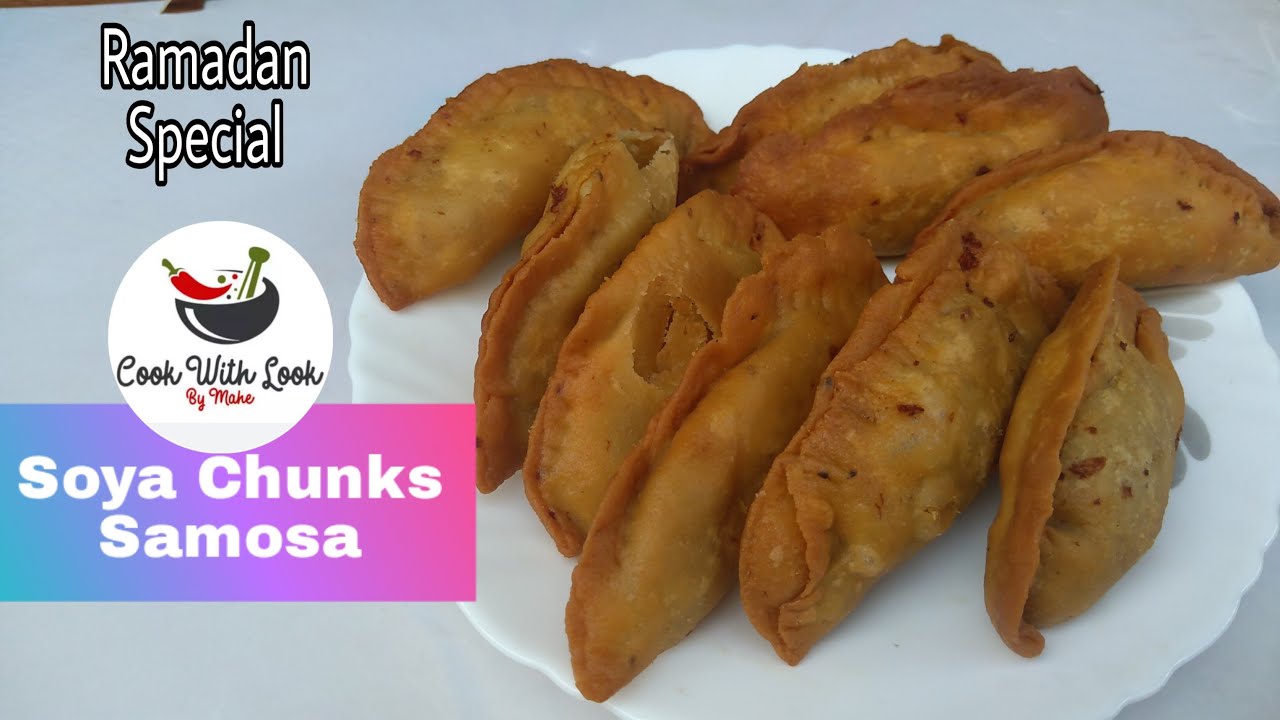 Soyabean Samosa | Ramadan Special Recipe by Cook With Look - YouTube