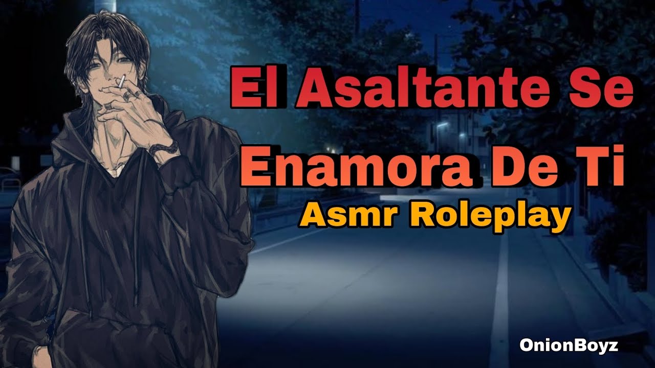 [ASMR ROLEPLAY] Tu Asaltante Se Enamora de Ti