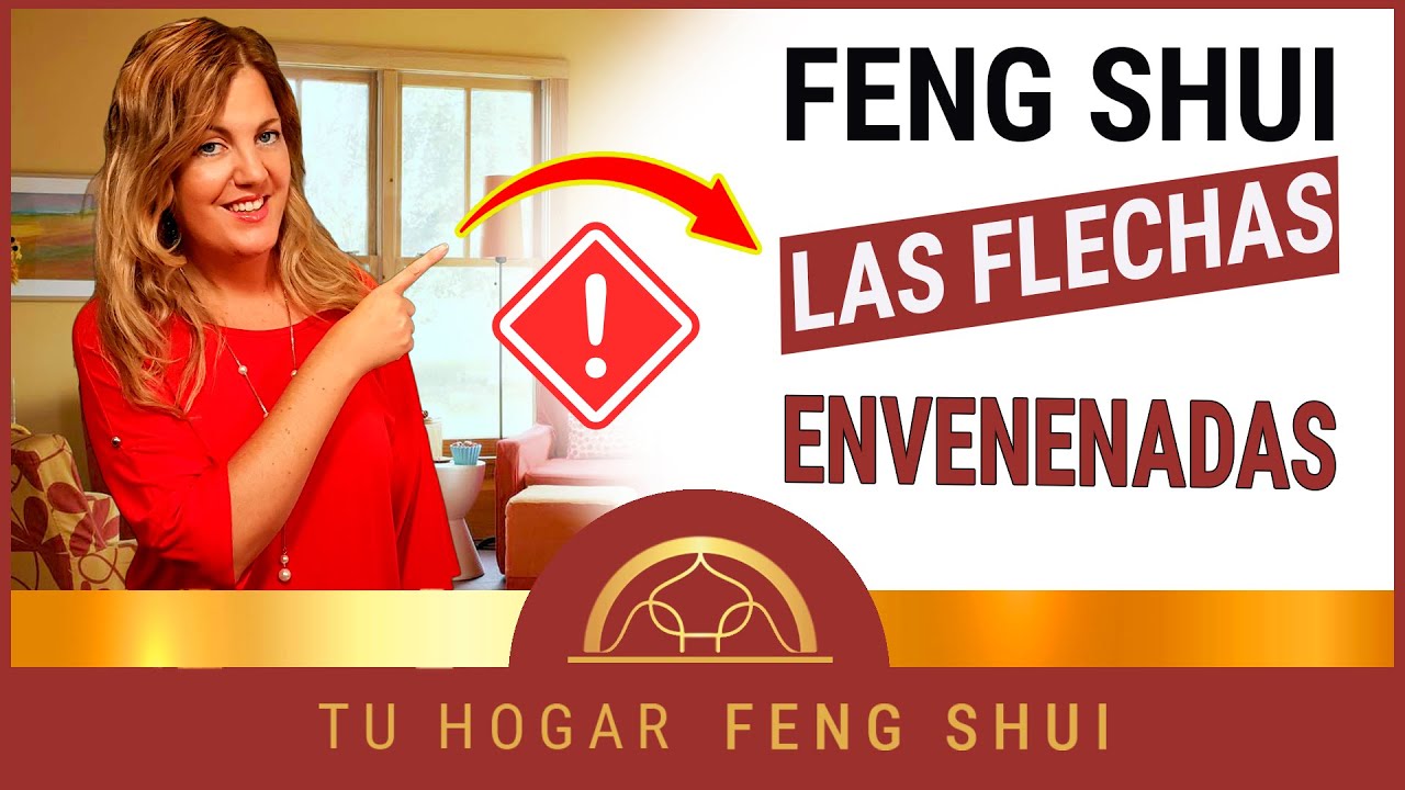 ►FENG SHUI✔ Como nos Afectan Las ⚠ (FLECHAS ENVENENADAS)