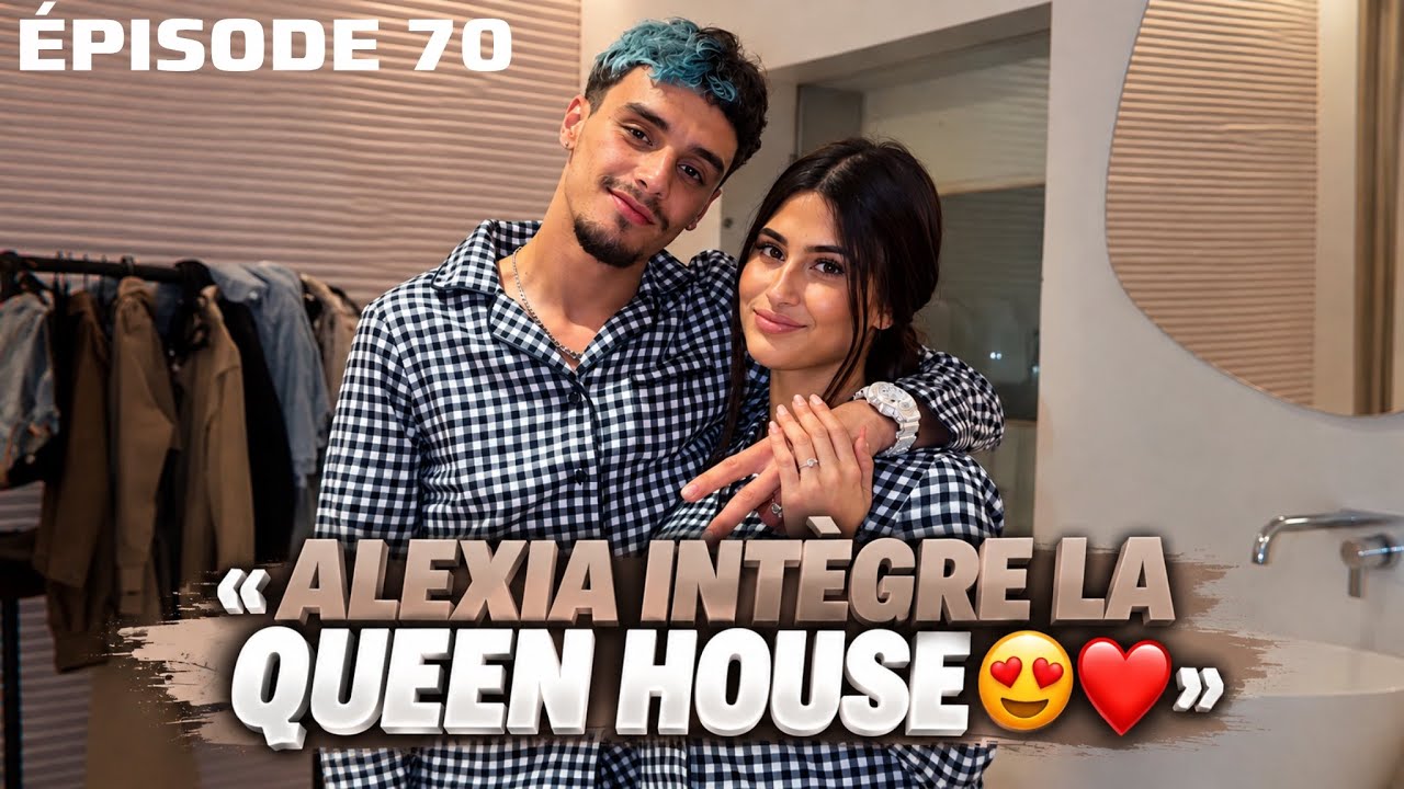 SAISON 1 - ÉPISODE 70 - ALEXIA INTÈGRE LA QUEEN HOUSE 😍❤️