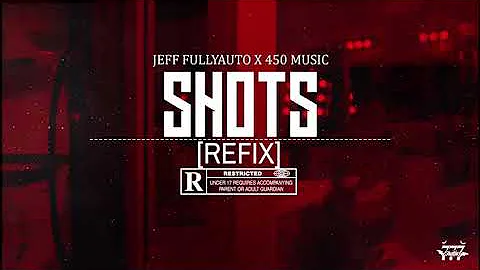 Jeff Fullyauto, 450 - Shots (Refix)