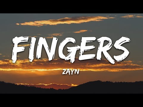 ZAYN - Fingers (Lyrics)
