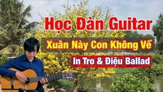 Học Đàn Guitar Cơ Bản - Intro Xuân Này Con Không Về