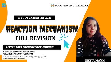 Reaction Mechanism |  FULL REVISION | FOR  IIT JAM MadChem Classes