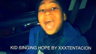 Kid Singing Hope By XXXTENTACION (Full Song)