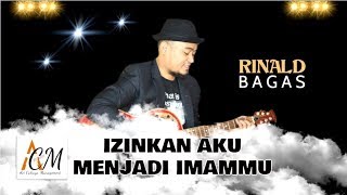 Rinald Bagas - Izinkan Aku Menjadi Imammu