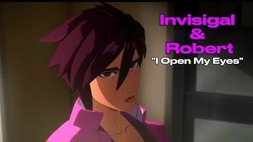Invisigal & Robert "I Open My Eyes"