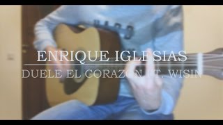 Enrique Iglesias - DUELE EL CORAZON ft. Wisin guitar cover