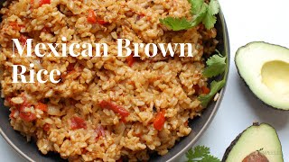 Spanish Brown Rice Recipe | How to Make Easy Mexican Rice (Healthy & Delicious!)