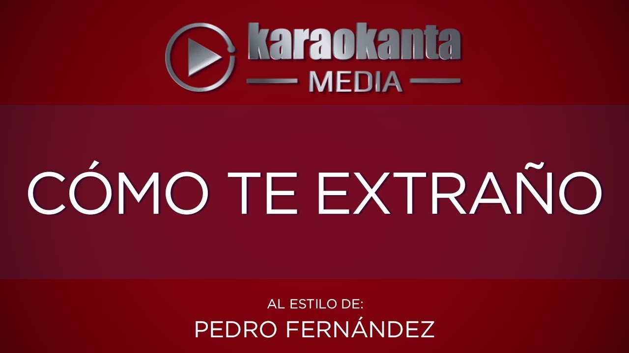 entretenimentos em ingles Karaokanta - Pedro Fernández - Cómo te extraño