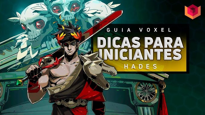 Hades, um guia completo sobre um dos melhores indies de 2020