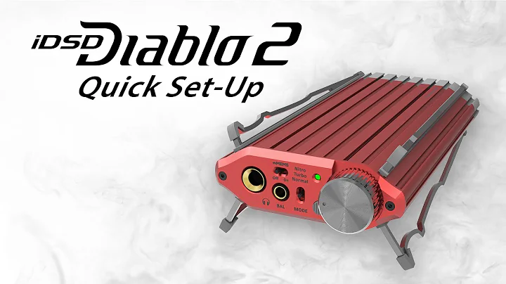 iDSD Diablo 2 Quick Set-Up Guide