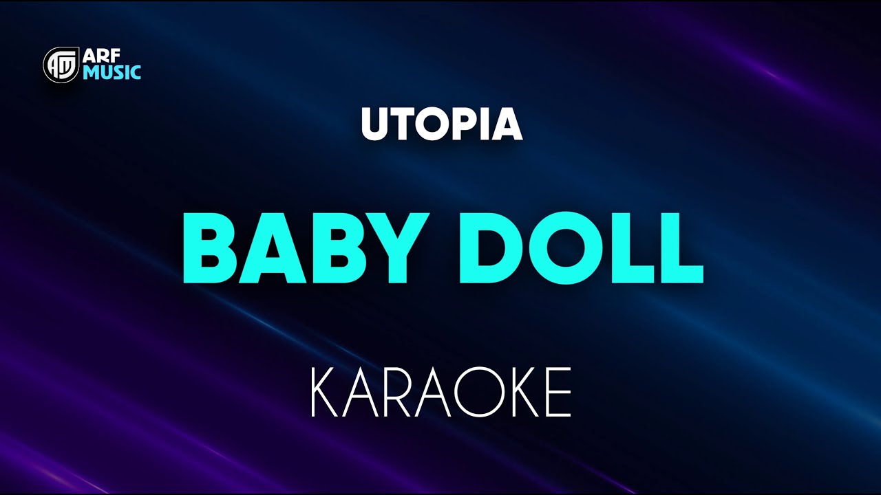 Utopia Baby Doll - Karaoke