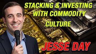 Stacking & Investing With Jesse Day from COMMODITY CULTURE