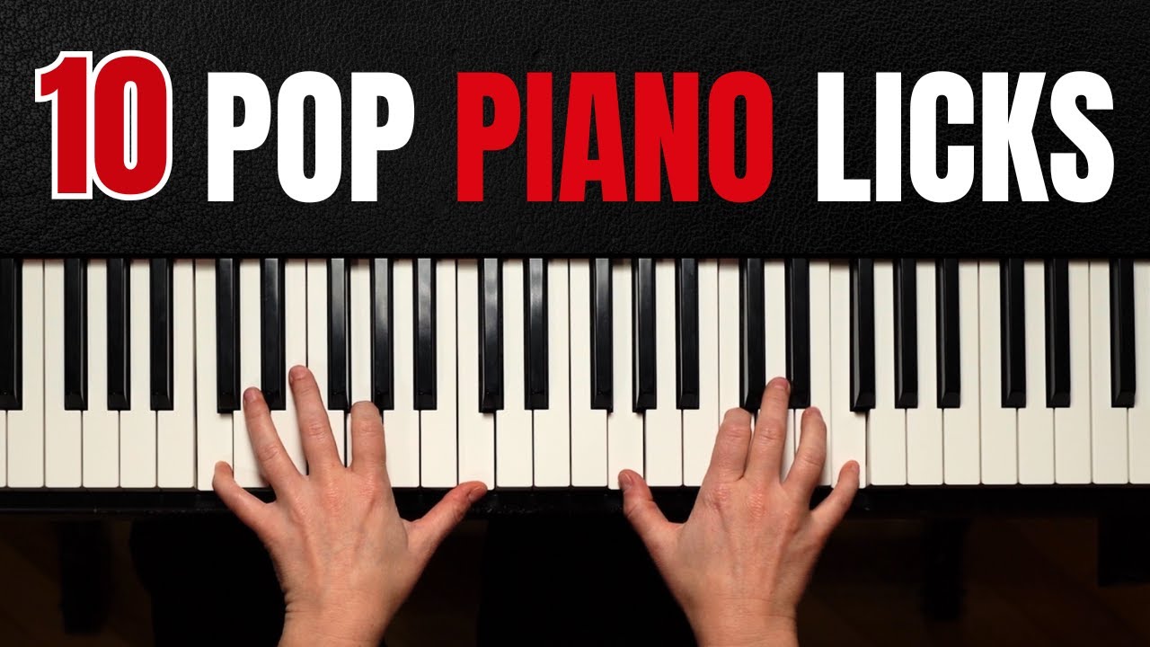 10 BEAUTIFUL Pop Piano Licks You Must Know