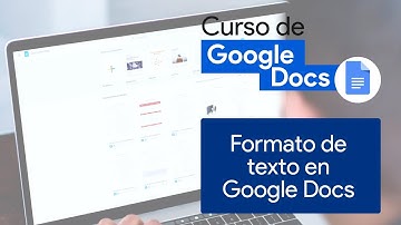 Formato de texto en Google Docs | Curso de Google Docs