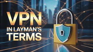 VPN Explained Simply: A Layman's Guide screenshot 5