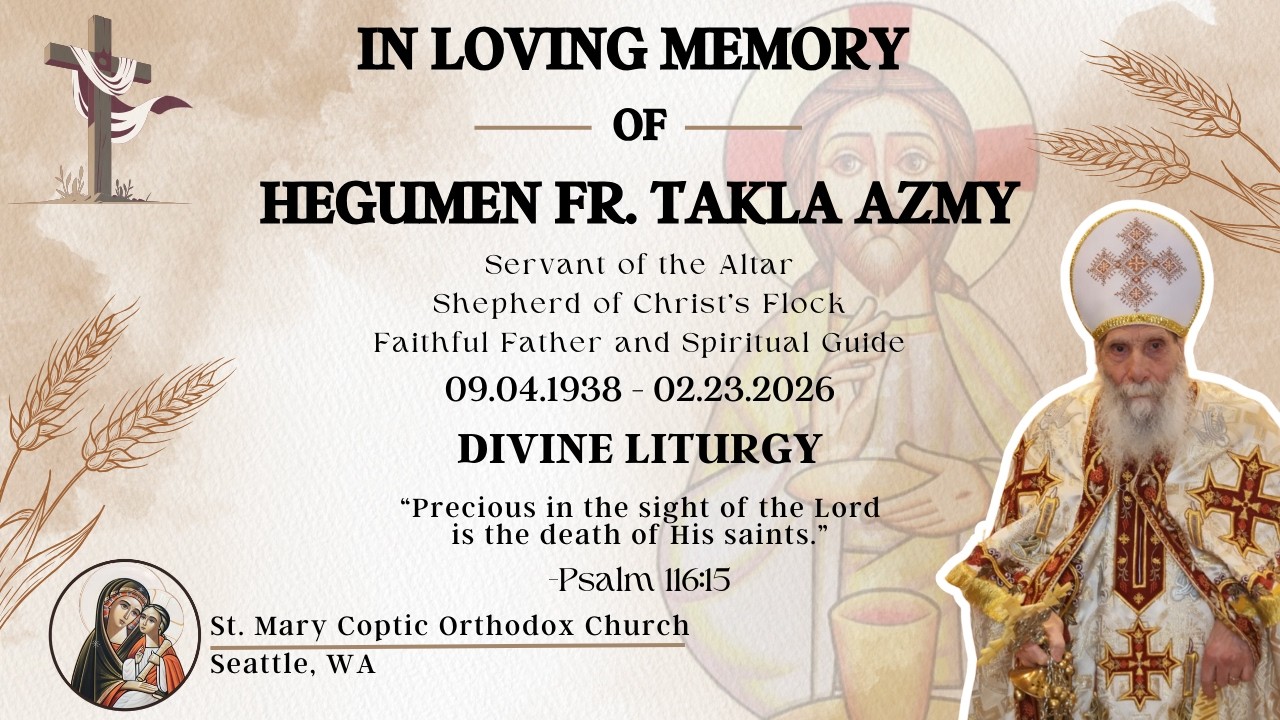 Divine Liturgy in memory of Hegumen Fr. Takla Azmy  | القداس الإلهي في  ذكري القمص تكلا عزمي