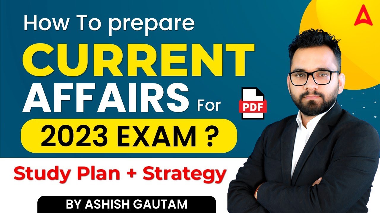 How to Prepare Current Affairs for 2023 Exam? - YouTube