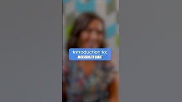 Accessibility Grant | An Introduction