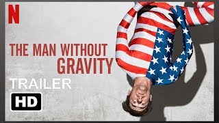 The Man without Gravity - Netflix Original HD Trailer 2019