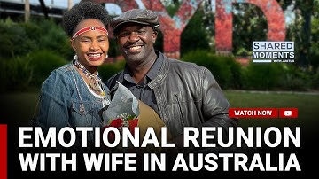 Part 2 - Levi Kones, Emotional Reunion with Wife in Australia | Shared Moments