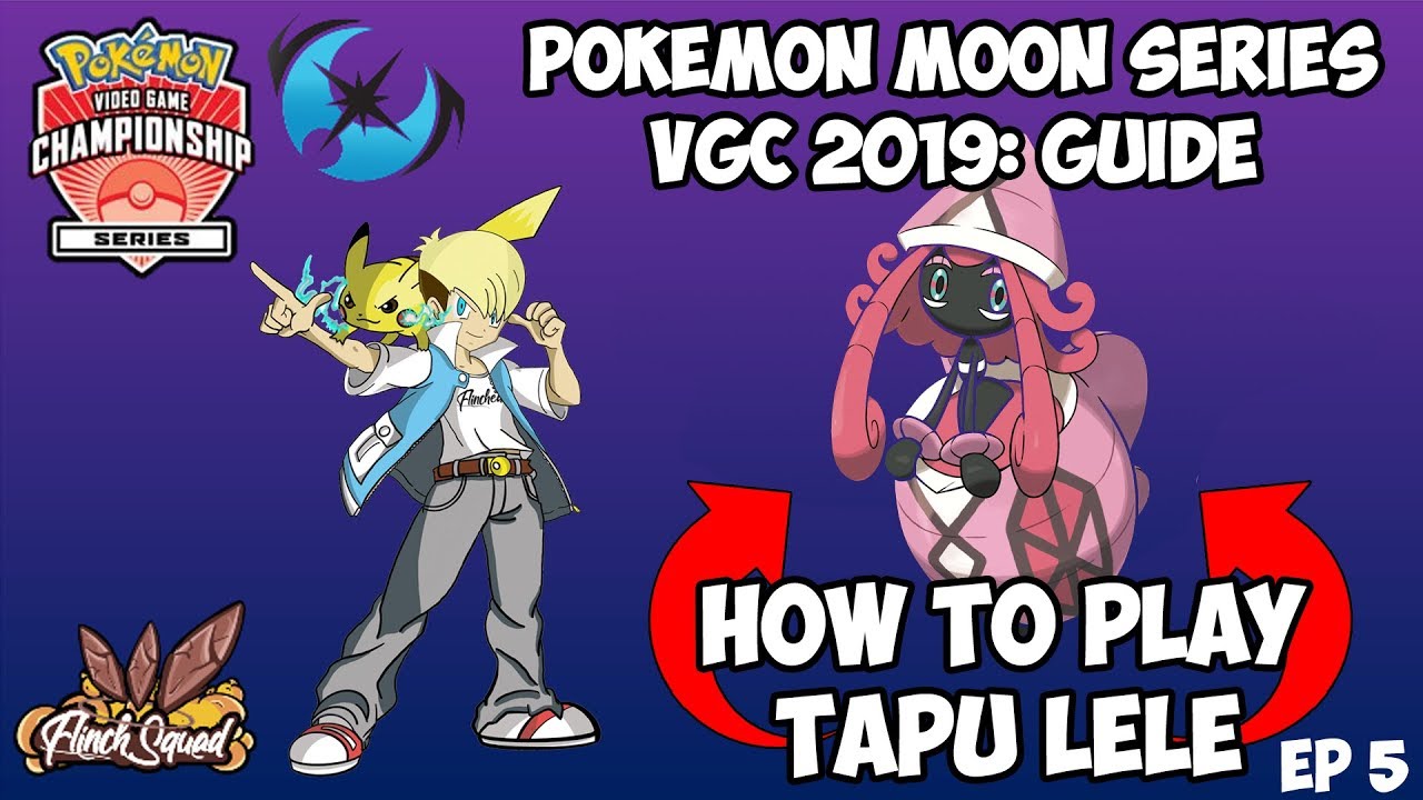 Pokémon VGC 19 Guide | Moon Series: How to play Tapu Lele | Ep 5