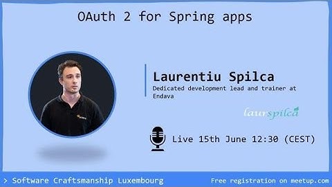 OAuth 2 for Spring apps with Laurentiu Spilca